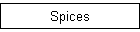 Spices